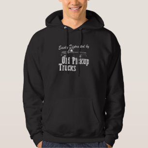 Funny Trucker Easily Distracted By Old Pickup Tru Hoodie