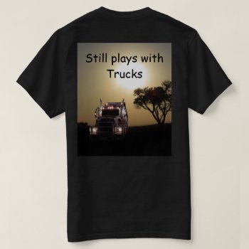 Funny Trucker T-shirt by deemac2 at Zazzle