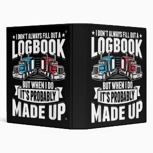 Funny Trucker Trucking Humor Tractor Trailer Truck 3 Ring Binder