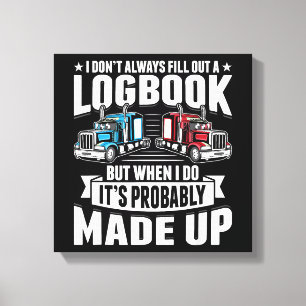 Funny Trucker Trucking Humor Tractor Trailer Truck Canvas Print