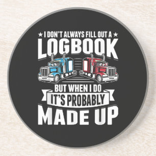 Funny Trucker Trucking Humor Tractor Trailer Truck Coaster