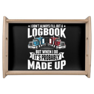 Funny Trucker Trucking Humor Tractor Trailer Truck Serving Tray
