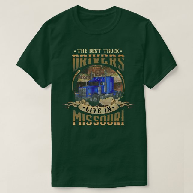 Funny Truckers THE BEST TRUCK DRIVERS LIVE IN MISS T-Shirt (Design Front)