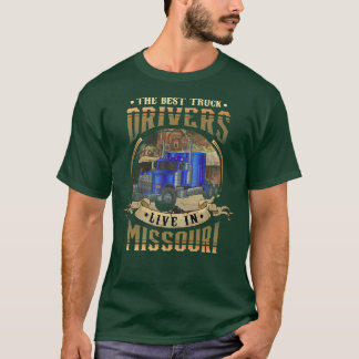 Funny Truckers THE BEST TRUCK DRIVERS LIVE IN MISS T-Shirt