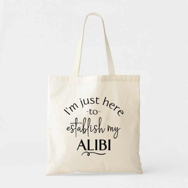 Funny True Crime Alibi Tote (Front)
