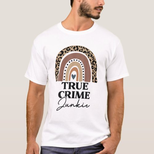 Funny True Crime Junkie Leopard Rainbow Murderino T_Shirt