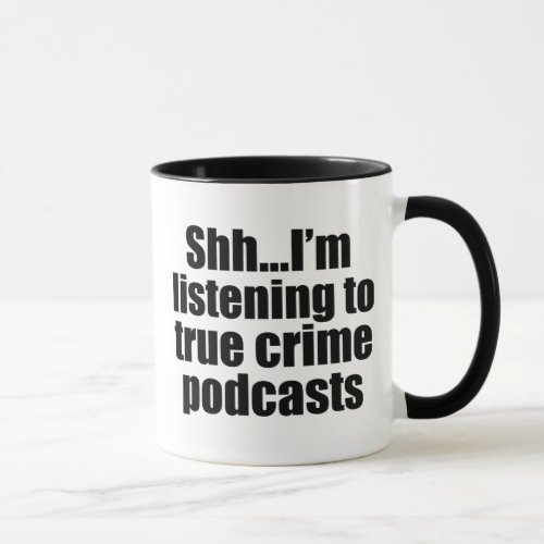 Funny True Crime Podcast Fan Mug