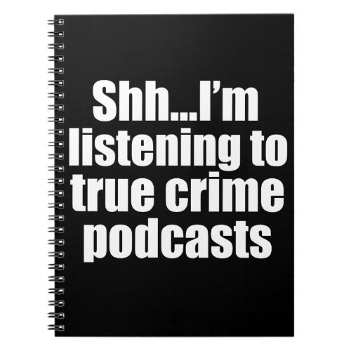 Funny True Crime Podcast Fan Notebook