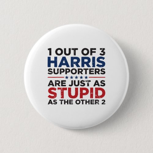 Funny Trump 1 Out Of 3 Kamala Harris Supporters  Button