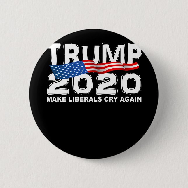 Funny TRUMP 2020 Make Liberals Cry Again Button (Front)