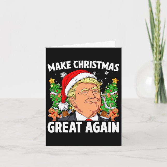 Funny Trump 2024 Make Christmas Great Again  Card (Front)