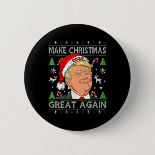 Funny Trump 2024 Make Christmas Great Again Ugly S Button