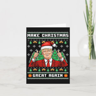 Funny Trump 2024 Make Christmas Great Again Ugly S Card