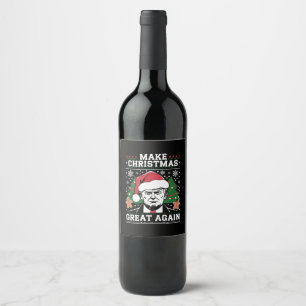 Funny Trump 2024 Make Christmas Great Again  Wine Label