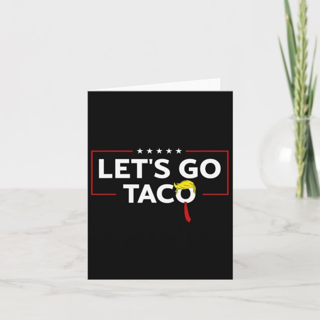 Funny Trump Always Chickens Out Let's Go Taco Meme Card (Front)