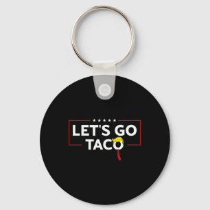 Funny Trump Always Chickens Out Let's Go Taco Meme Keychain