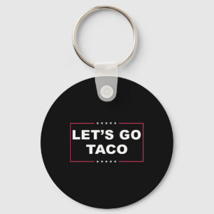 Funny Trump Always Chickens Out Meme Let's Go Taco Keychain