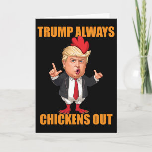 Funny Trump Always Chickens Out Taco Trump Chicken Card
