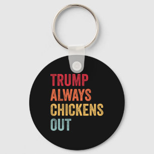 Funny Trump Always Chickens Out Taco Trump Chicken Keychain