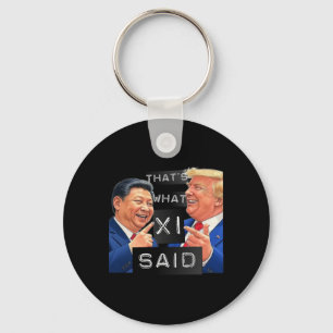 Funny Trump And Xi Laughing Shirt - That's What Sh Keychain