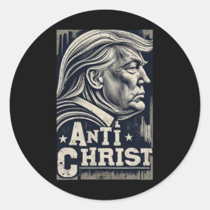 Funny Trump Anti Christ Jesus Christian Faith Tee  Classic Round Sticker
