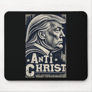 Funny Trump Anti Christ Jesus Christian Faith Tee  Mouse Pad