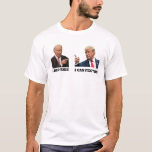 Funny Trump Biden I Did This I Can Fix This Anti B T-Shirt