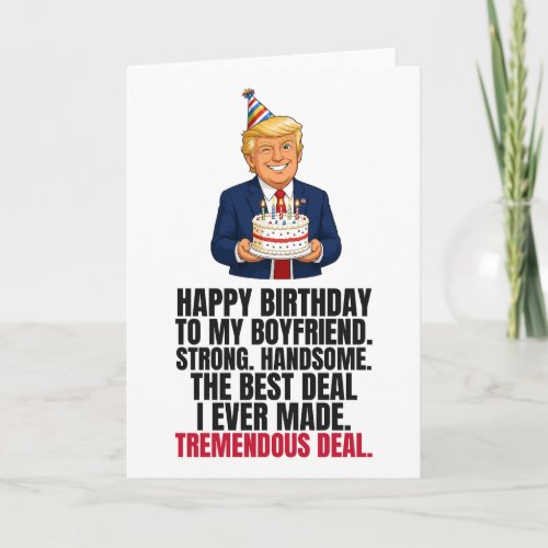 Funny Trump Birthday Card for Boyfriend