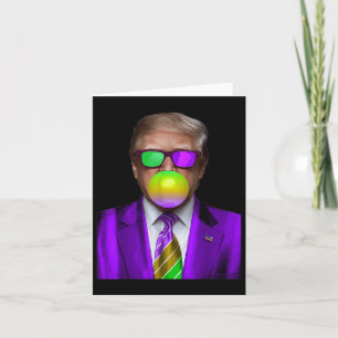 Funny Trump Bubble Gum Shirt Trump Mardi Gras Card