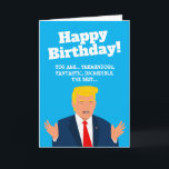 Funny Trump cartoon Birthday greeting card<br><div class="desc">Funny Trump cartoon Birthday greeting card. Custom cards with humorous caricature of the president Donald J Trump. Fun design with bold typography. Add your own hilarious quote, Trumpian line, Trumpism or saying. Also available in big oversized sizes. Weird unusual cards for republican, democrat, dad, husband, wife, best friend, boss, co...</div>