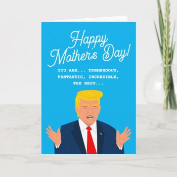 Funny Trump Cartoon Happy Mother's Day Card by iprint at Zazzle