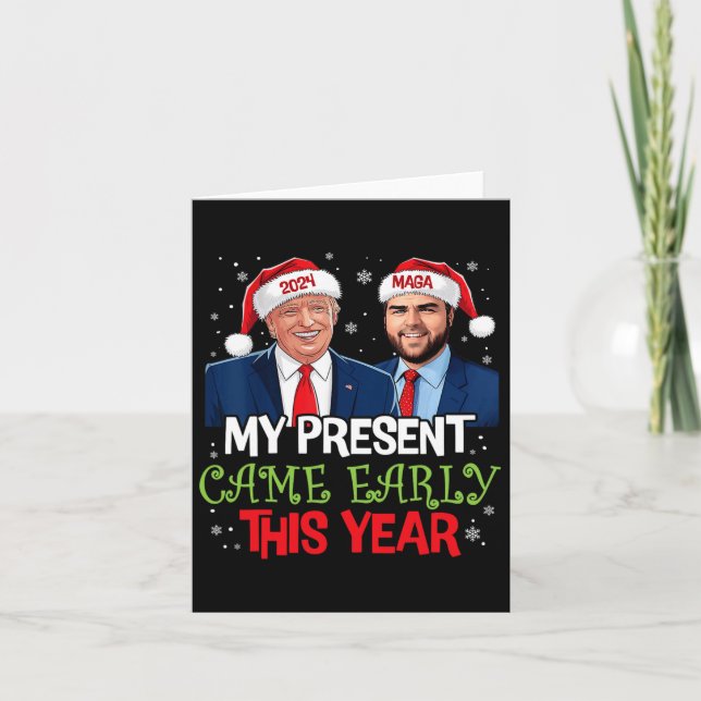 Funny Trump Christmas Came Early This Year 2024 1  Card (Front)