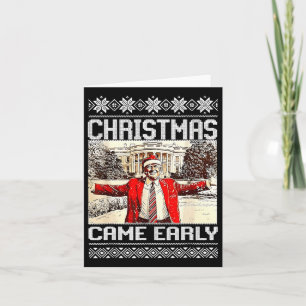Funny Trump Christmas Came Early This Year 2024 Card