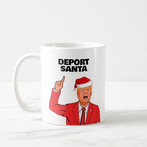 Funny Trump Christmas Deport Santa Coffee Mug