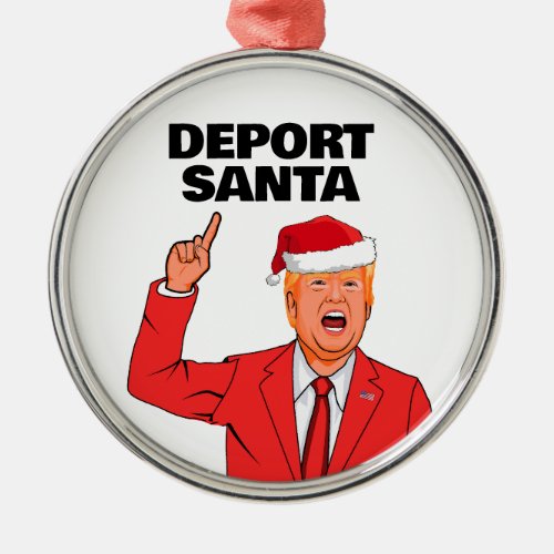 Funny Trump Christmas Deport Santa Metal Ornament