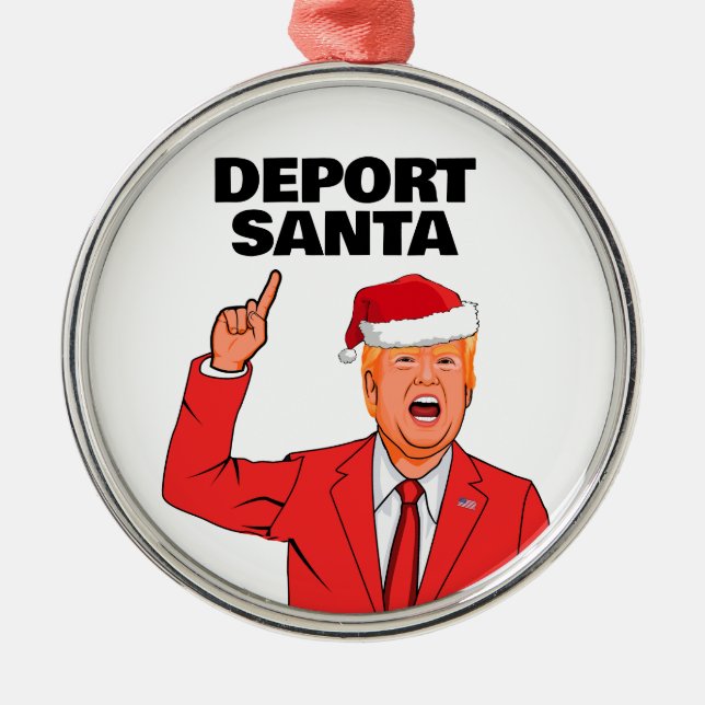 Funny Trump Christmas Deport Santa Metal Ornament (Front)