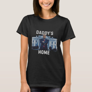 Funny Trump Daddy’s Home White House 2024 1  T-Shirt