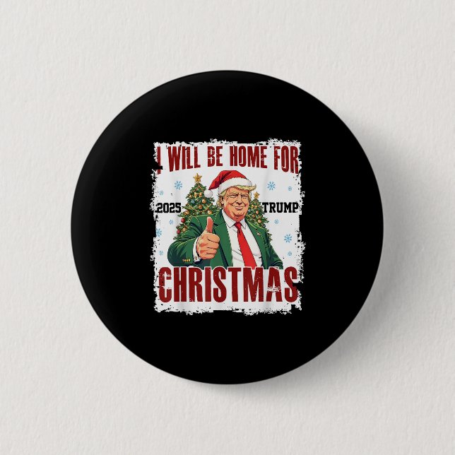 Funny Trump Daddys Home Christmas Again 2024-2028  Button (Front)
