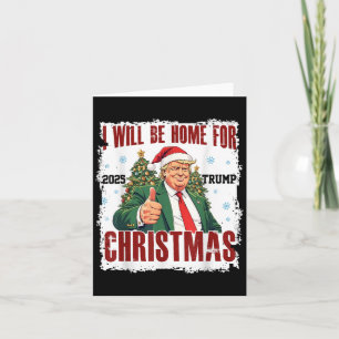 Funny Trump Daddys Home Christmas Again 2024-2028 Card