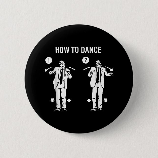 Funny Trump Dance How To Dance  Button (Front)