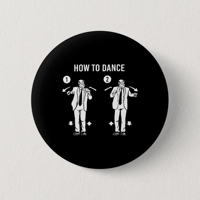 Funny Trump Dance How To Dance  Button (Front)
