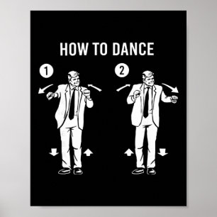 Funny Trump Dance How To Dance  Poster