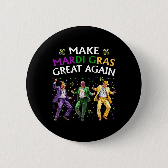Funny Trump Dancing Make Mardi Gras Great Again  Button (Front)