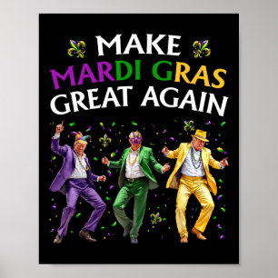 Funny Trump Dancing Make Mardi Gras Great Again  Poster
