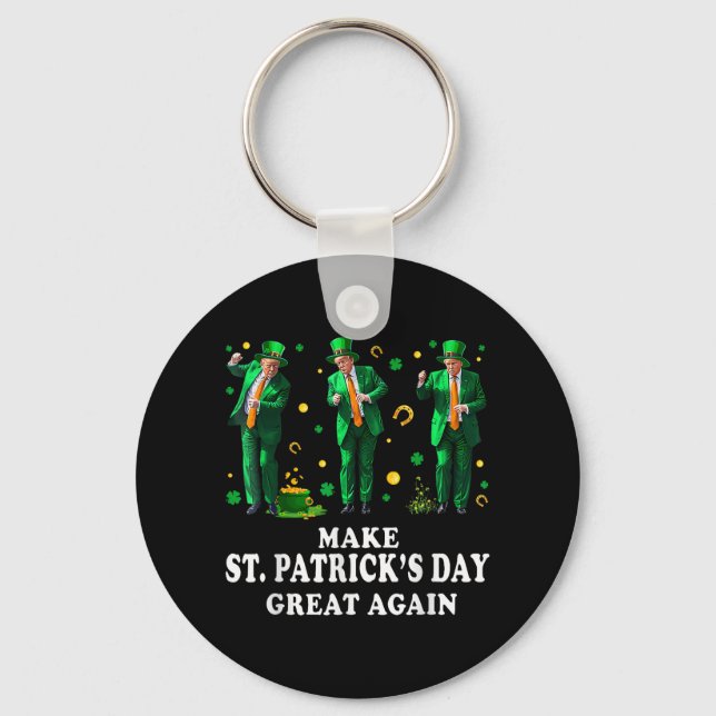 Funny Trump Dancing Make St. Patricks Day Great Ag Keychain (Front)