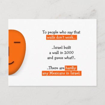 Funny Trump Democrats The Wall Mexicans And Israel Postcard by iSmiledYou at Zazzle