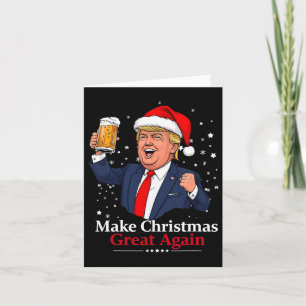 Funny Trump Drinking Beer Make Christmas 2024 Grea Card