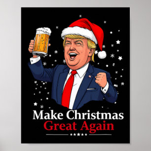 Funny Trump Drinking Beer Make Christmas 2024 Grea Poster