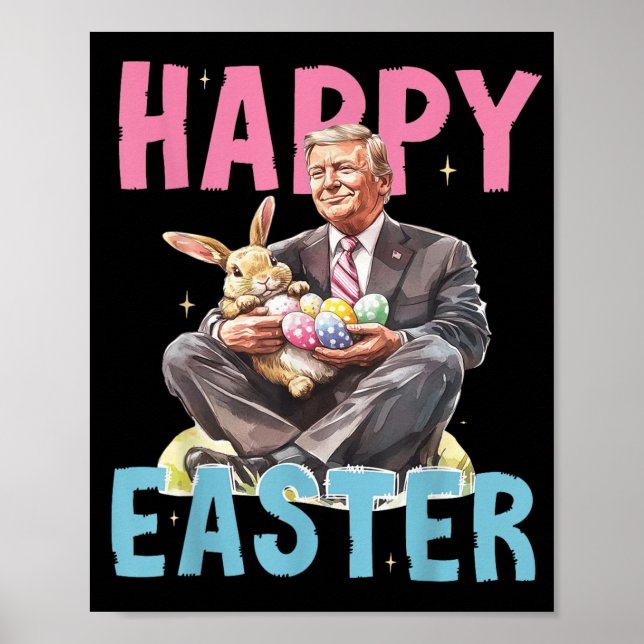 Funny Trump Easter Bunny Eggs Happy Easter  Poster (Front)