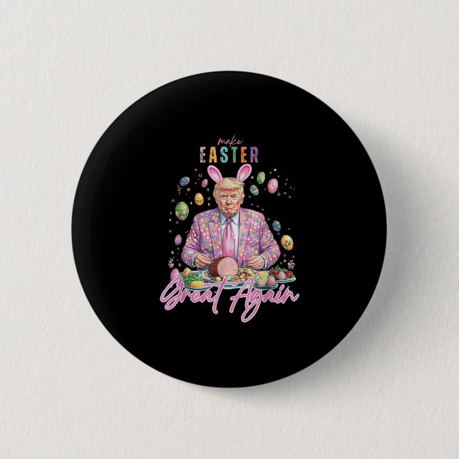 Funny Trump Easter Egg Bunny Make Easter Great Aga Button (Front)